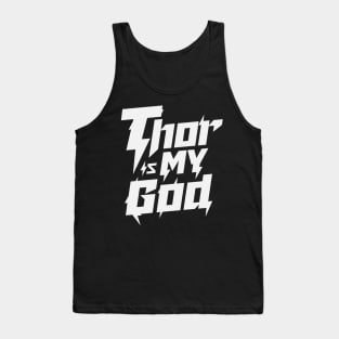 Thor is my God Tank Top